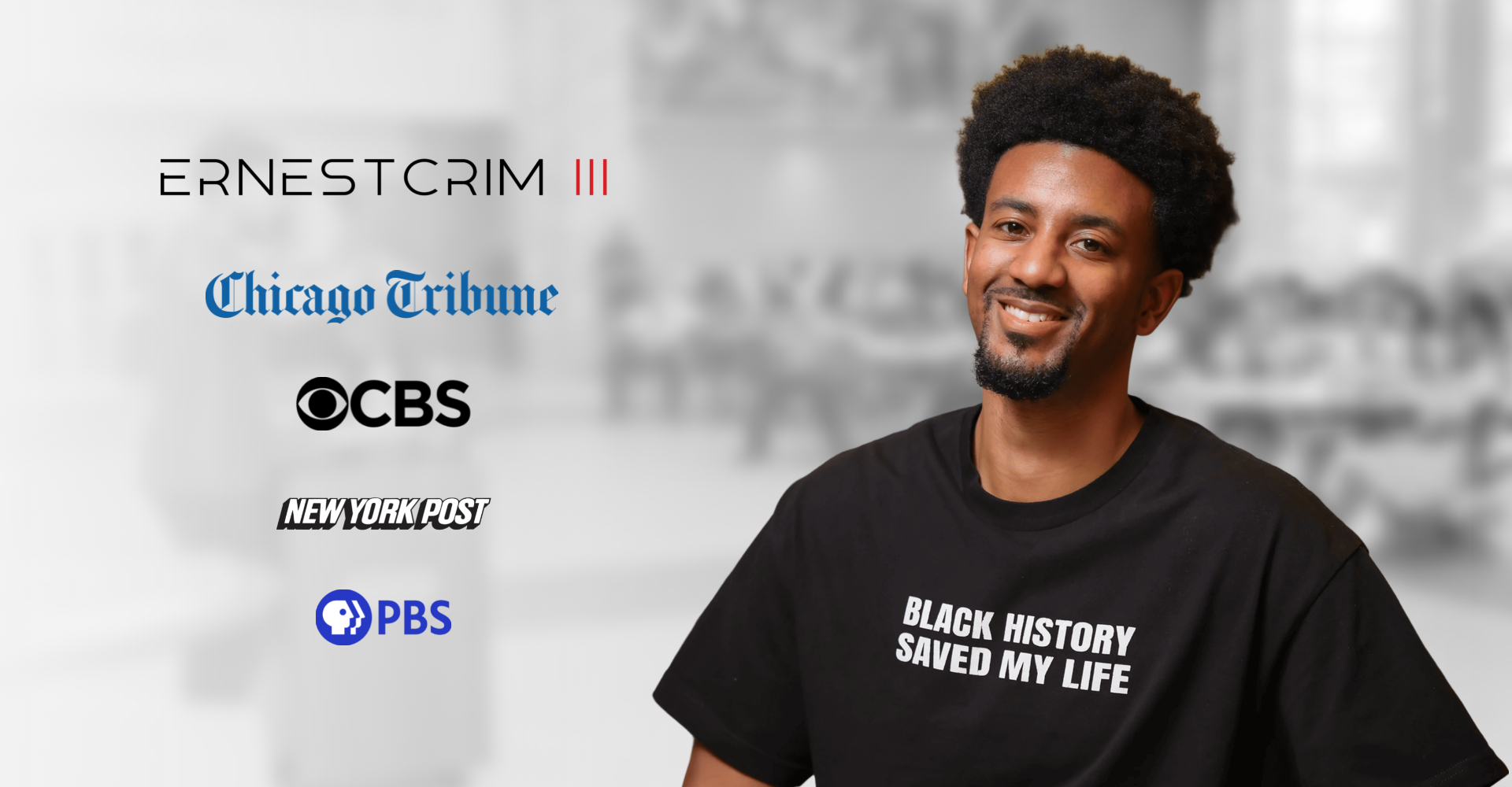 Ernest Crim III with press logos from Chicago Tribune, CBS, New York Post and PBS